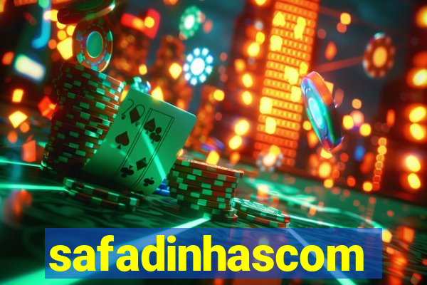safadinhascom