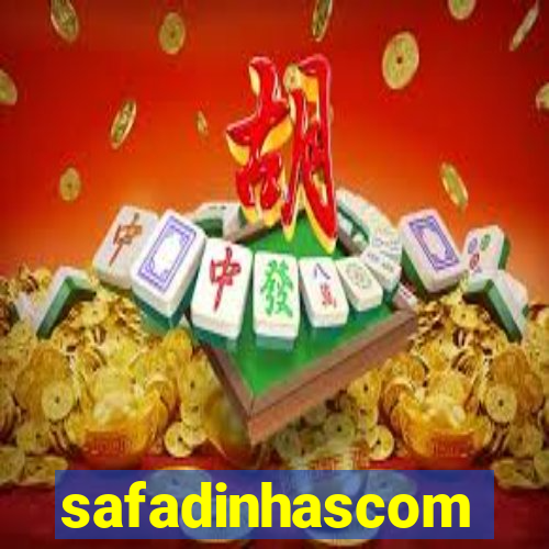 safadinhascom