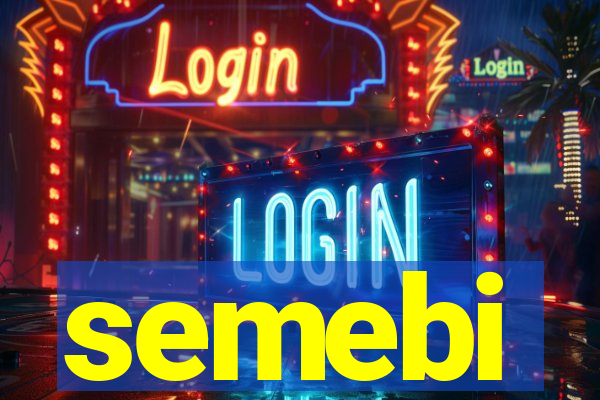 semebi
