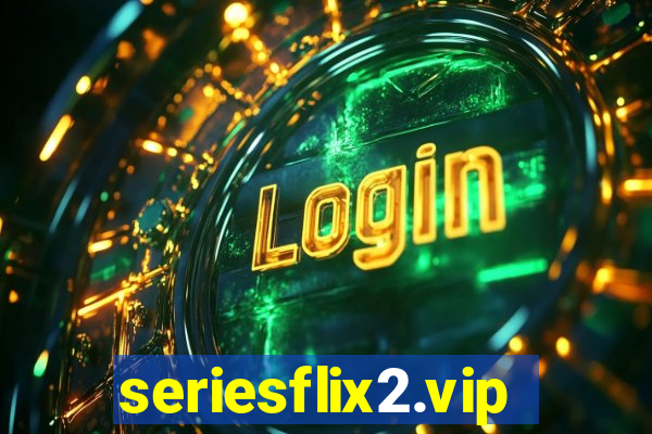 seriesflix2.vip