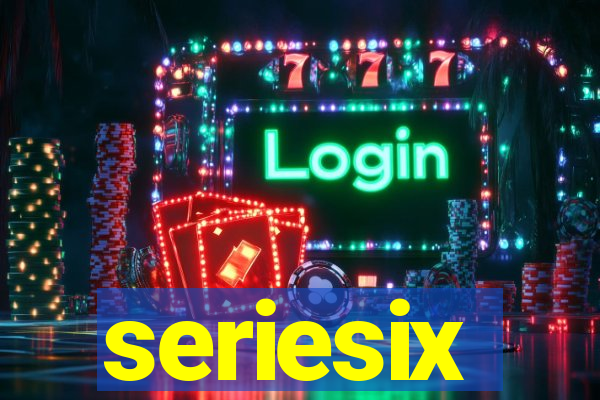 seriesix
