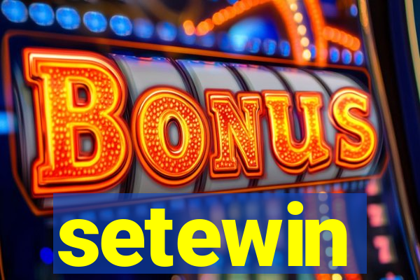 setewin