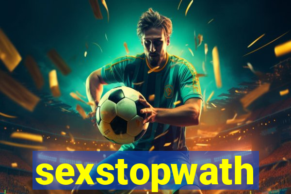 sexstopwath