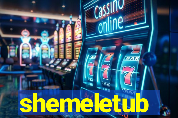 shemeletub