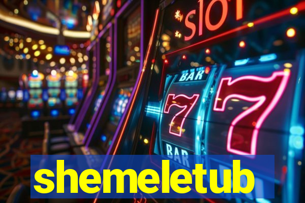 shemeletub