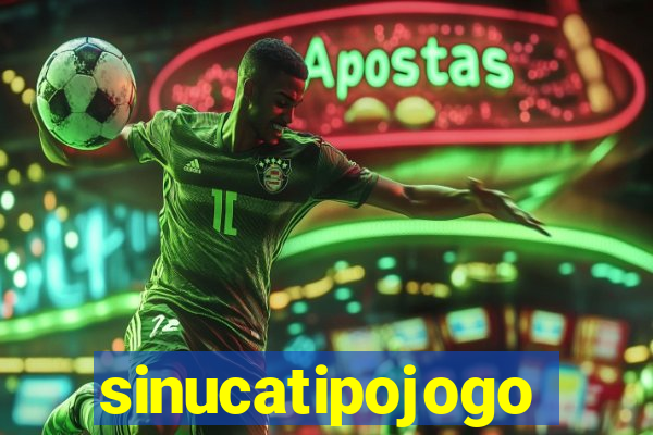 sinucatipojogo