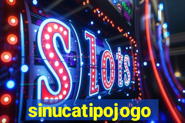sinucatipojogo