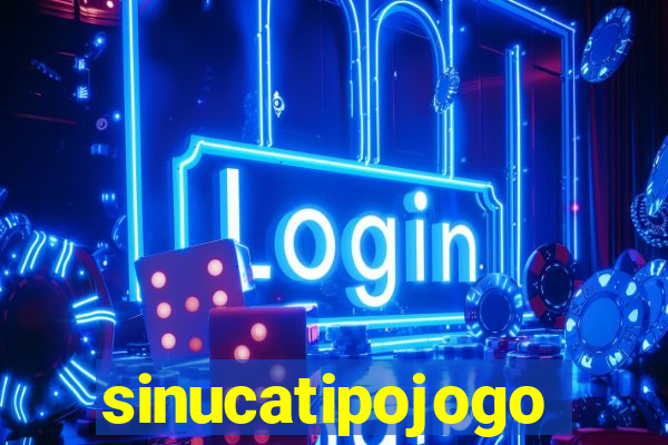 sinucatipojogo