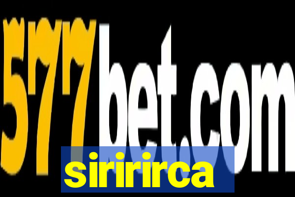 siririrca