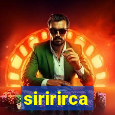 siririrca