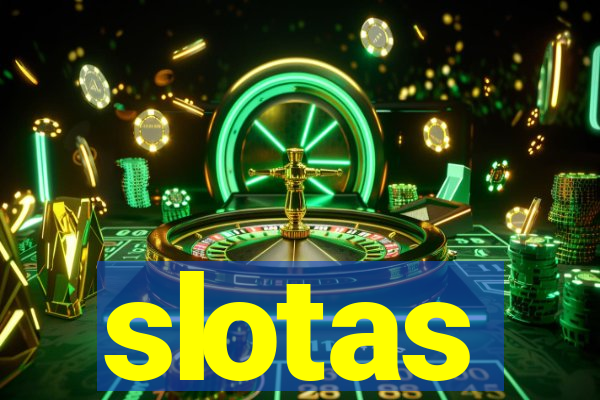 slotas