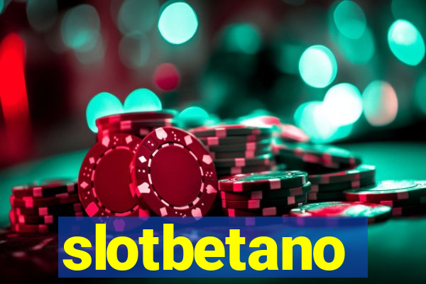 slotbetano