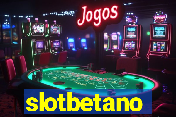 slotbetano