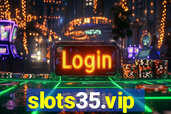 slots35.vip