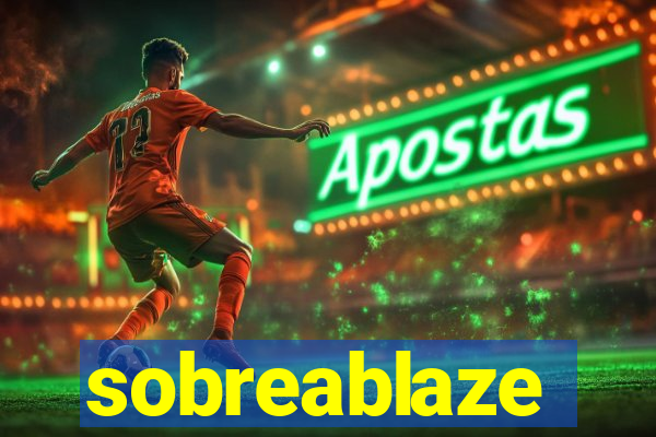 sobreablaze