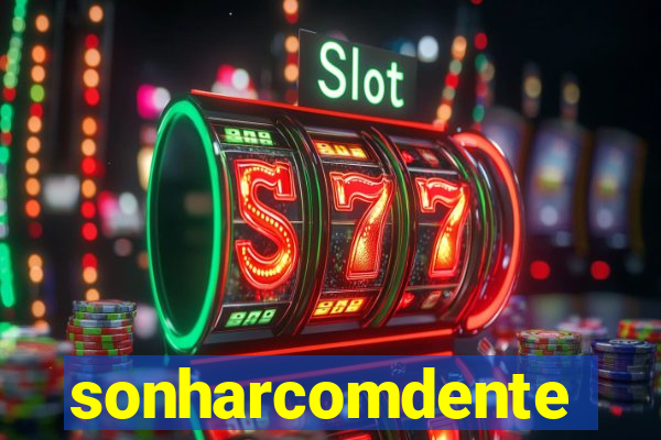 sonharcomdente