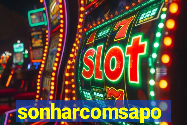 sonharcomsapo
