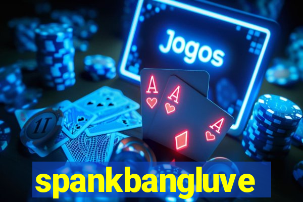 spankbangluve