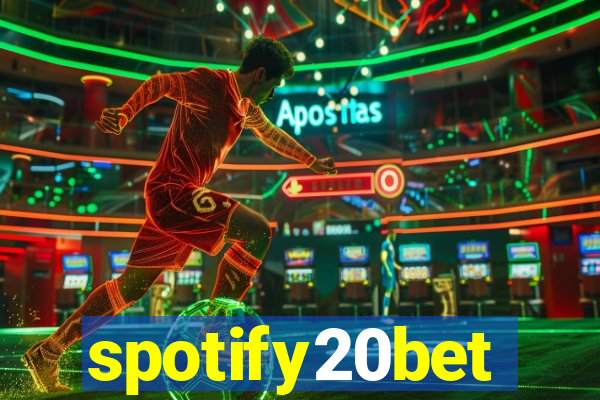 spotify20bet