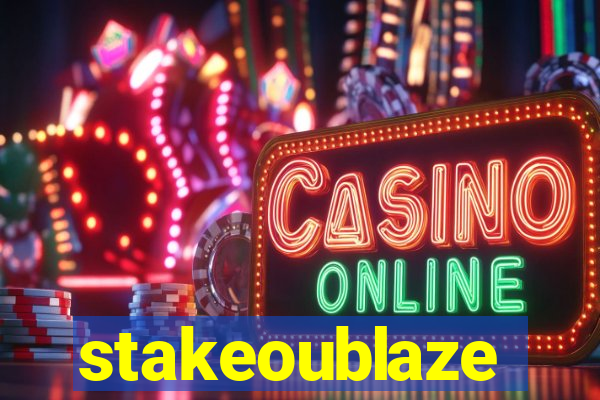 stakeoublaze