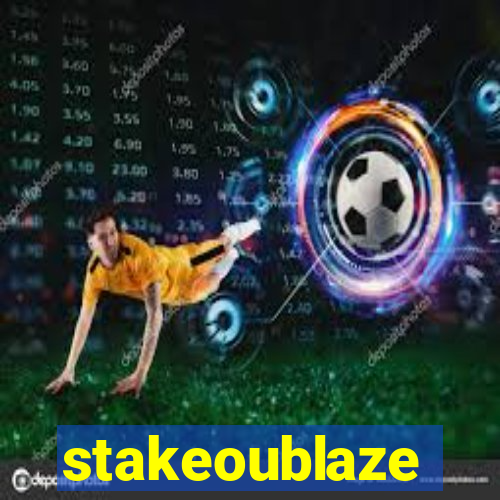 stakeoublaze
