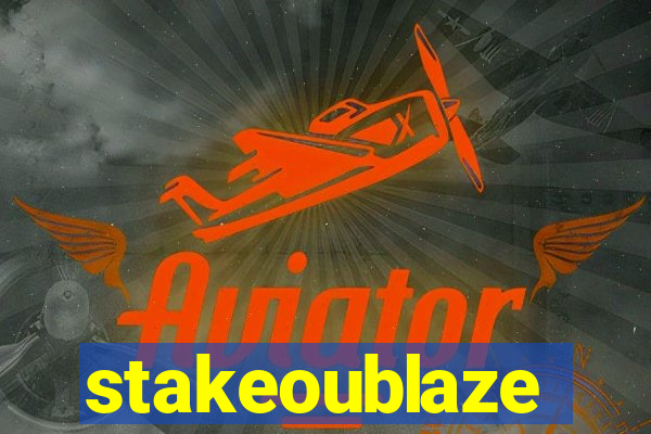 stakeoublaze