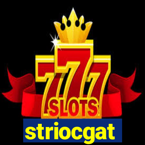 striocgat