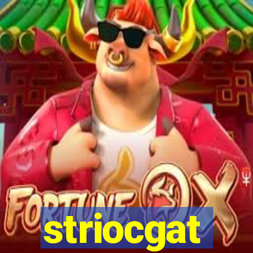 striocgat