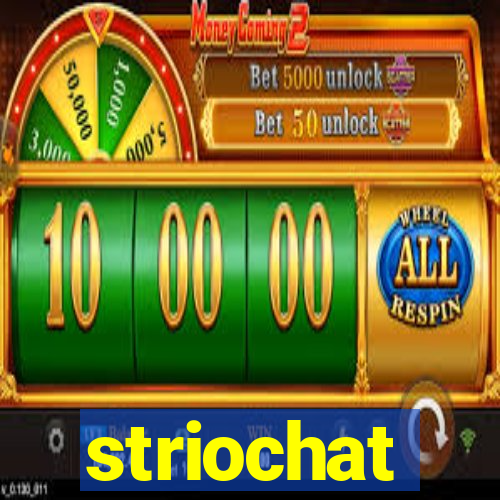 striochat