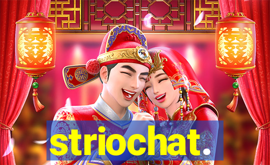 striochat.