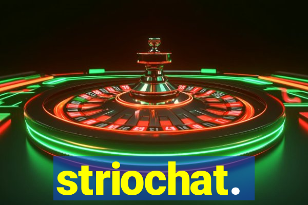 striochat.