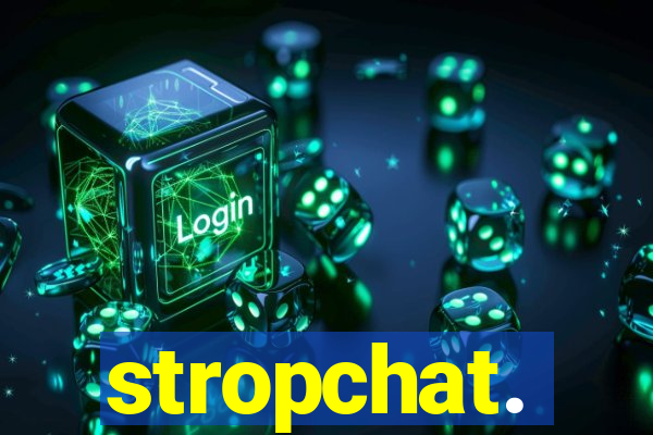 stropchat.