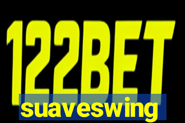 suaveswing