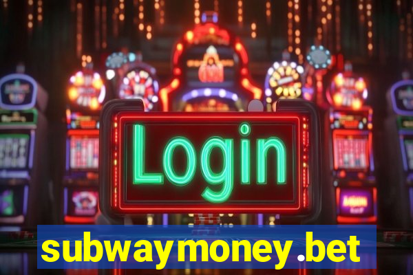 subwaymoney.bet