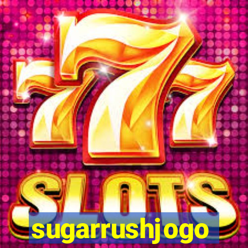sugarrushjogo