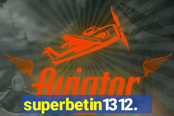 superbetin1312.com