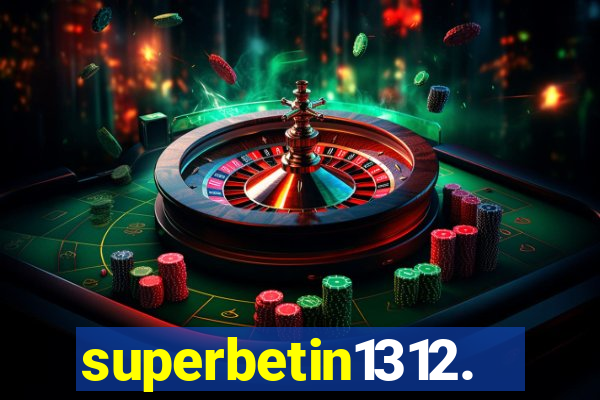 superbetin1312.com