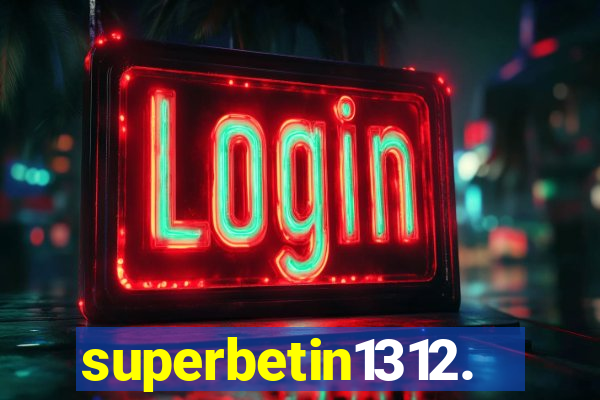 superbetin1312.com