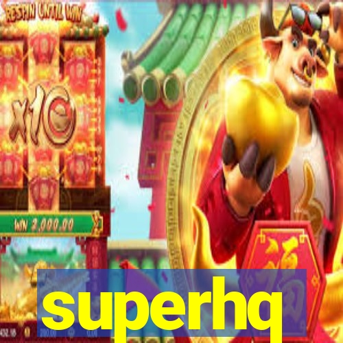 superhq