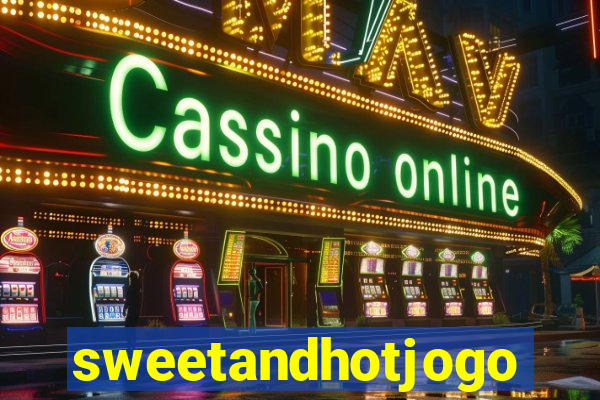 sweetandhotjogo