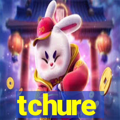 tchure