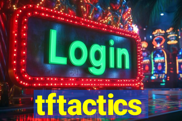 tftactics