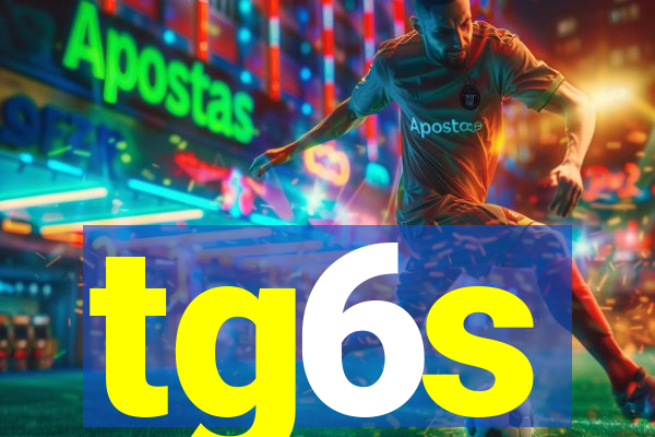 tg6s