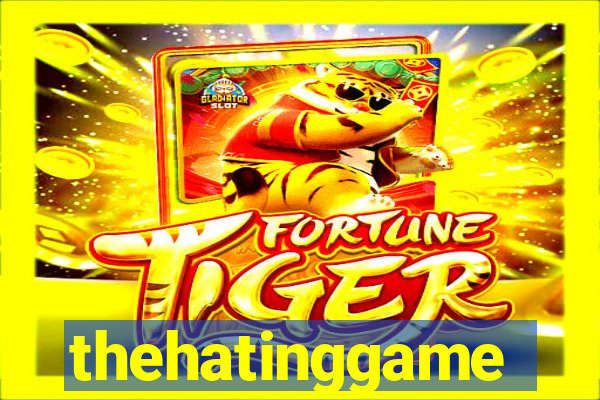 thehatinggame