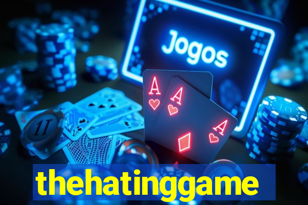 thehatinggame