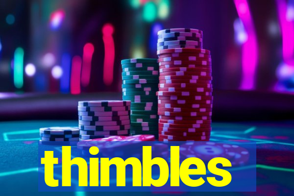 thimbles