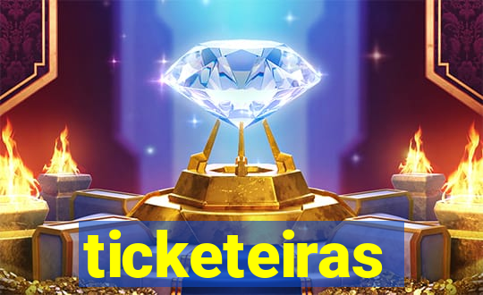 ticketeiras