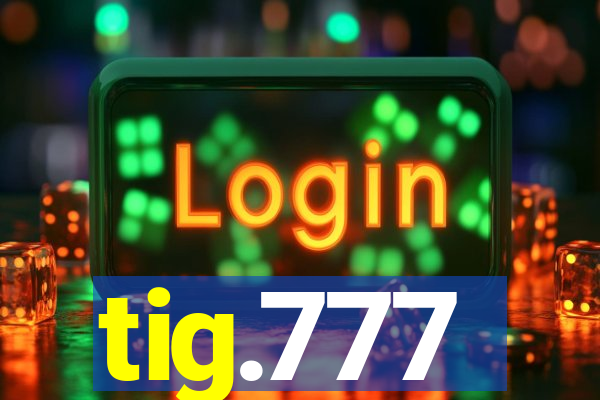 tig.777