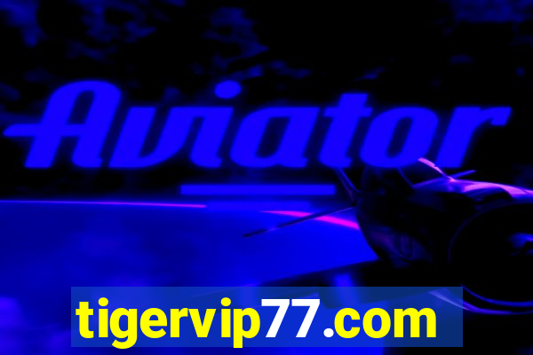 tigervip77.com