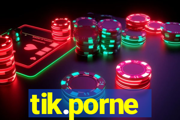 tik.porne